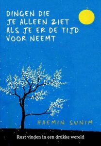 De dingen die je alleen ziet als je er de tijd voor neemt